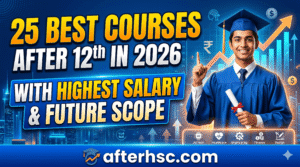 25 Best Courses After 12th in 2026 With Highest Salary & Future Scope